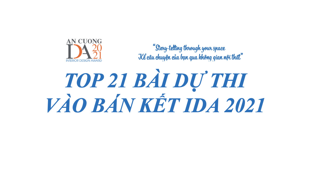 CHÚC MỪNG TOP 21 BÀI DỰ THI VÀO BÁN KẾT IDA 2021