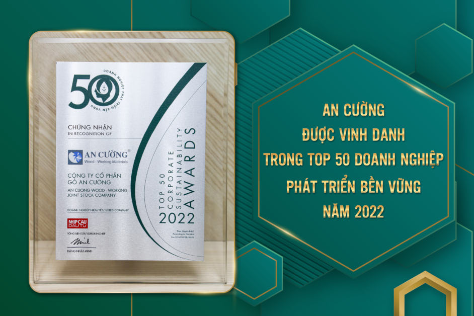 AN CƯỜNG ĐƯỢC VINH DANH TRONG TOP 50 DOANH NGHIỆP PHÁT TRIỂN BỀN VỮNG 2022 