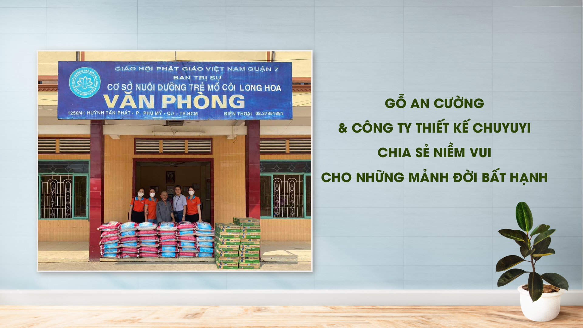 AN CUONG (ACG) AND DESIGN COMPANY CHUYUYI ARE TRYING TO BRING RELIEF TO THOSE WHO SUFFER