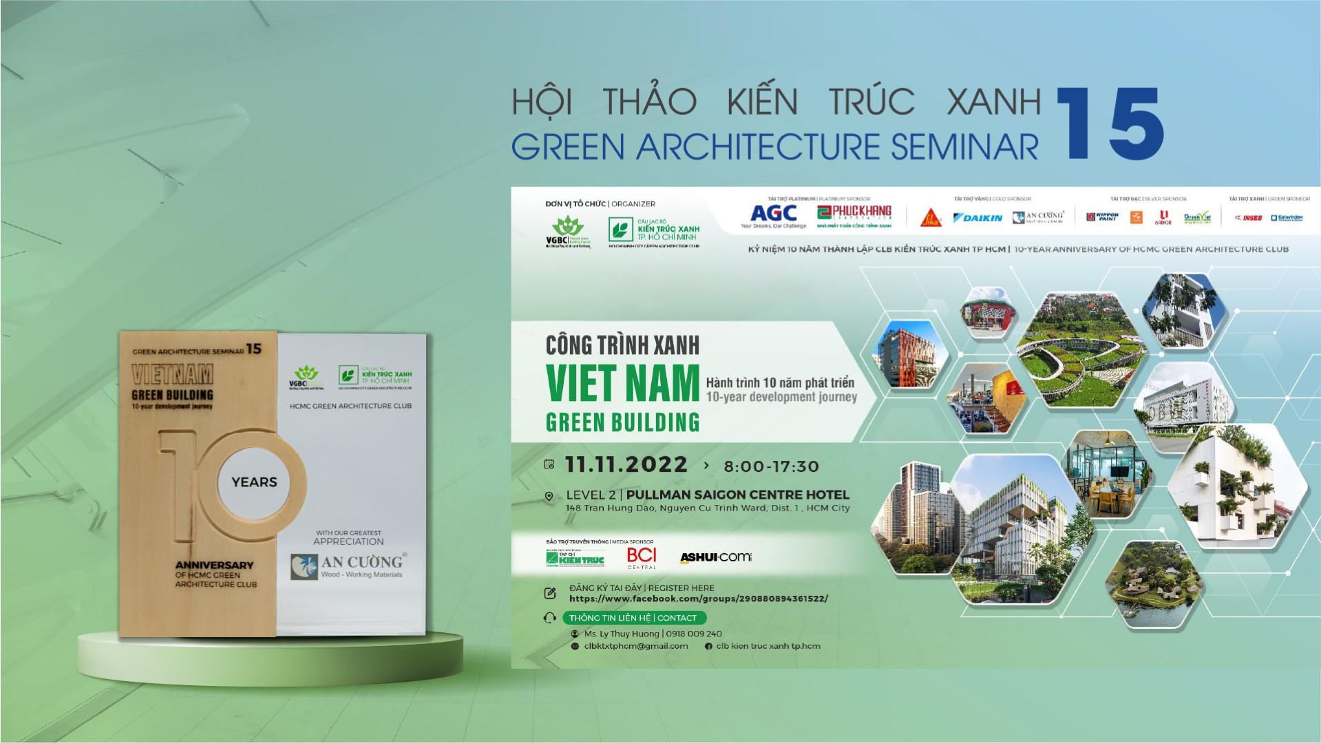 GỖ AN CƯỜNG (ACG) ĐỒNG HÀNH CÙNG HỘI THẢO "CÔNG TRÌNH XANH VIỆT NAM - HÀNH TRÌNH 10 NĂM PHÁT TRIỂN" CLB KIẾN TRÚC XANH TPHCM 
