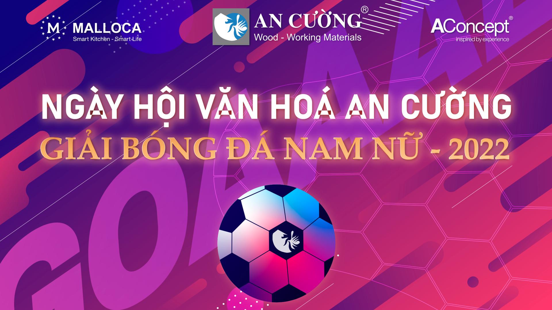 AN CƯỜNG KHAI MẠC THÀNH CÔNG GIẢI BÓNG ĐÁ NAM NỮ 2022