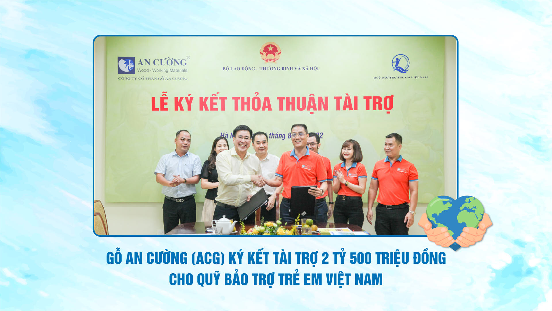 GỖ AN CƯỜNG (ACG) KÝ KẾT TÀI TRỢ 2 TỶ 500 TRIỆU ĐỒNG CHO QUỸ BẢO TRỢ TRẺ EM VIỆT NAM