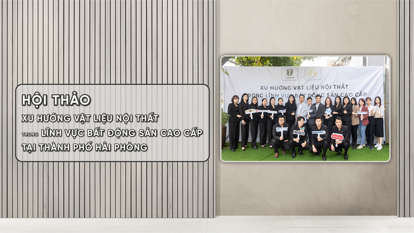 INTERIOR MATERIAL TRENDS WORKSHOP IN HAI PHONG CITY