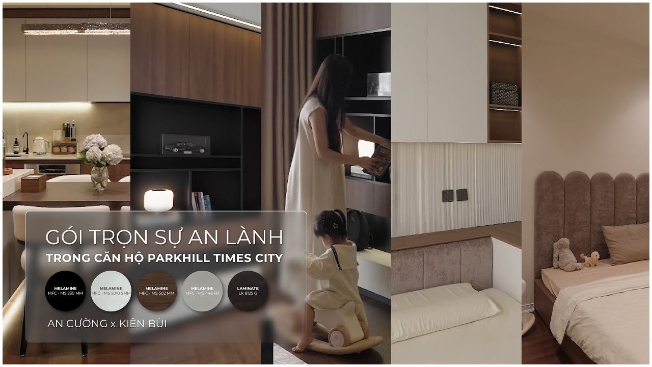 Gói Trọn Sự An Lành Trong Căn Hộ Parkhill Times City | An Cường x Kiên Bùi Interior