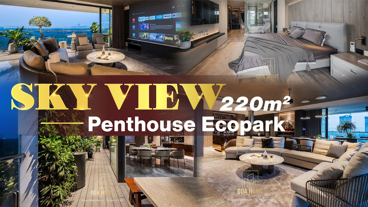 View Triệu Đô Tại Penthouse 220m2 Ecopark | DDA Home