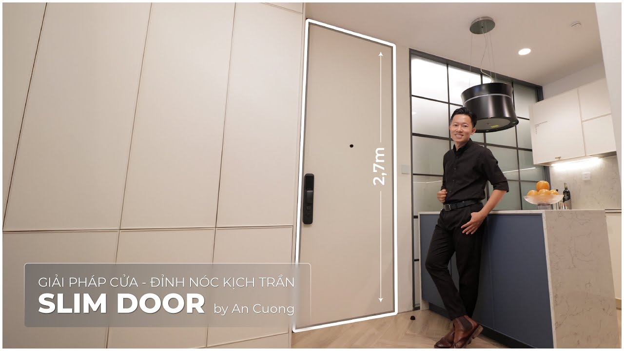 Đỉnh Nóc Kịch Trần Cùng Giải Pháp Cửa Slim Door by An Cuong