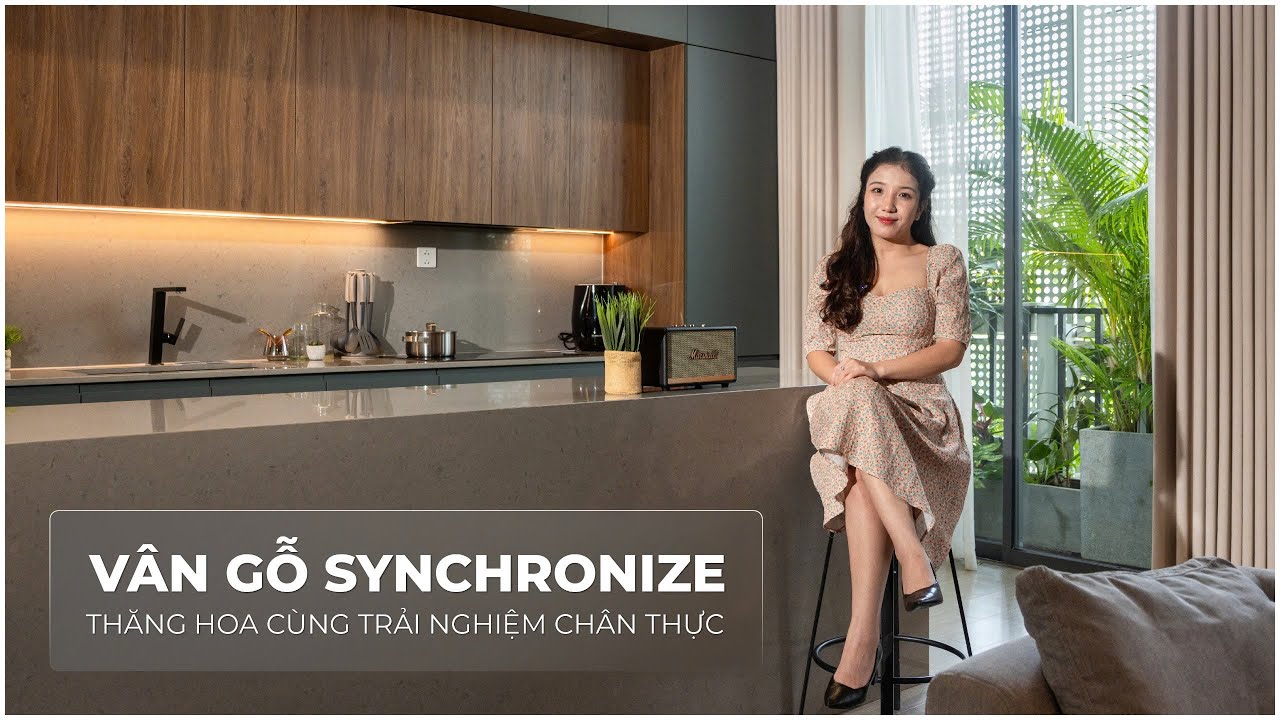 Vân Gỗ Synchronize - Thăng Hoa Cùng Trải Nghiệm Chân Thực