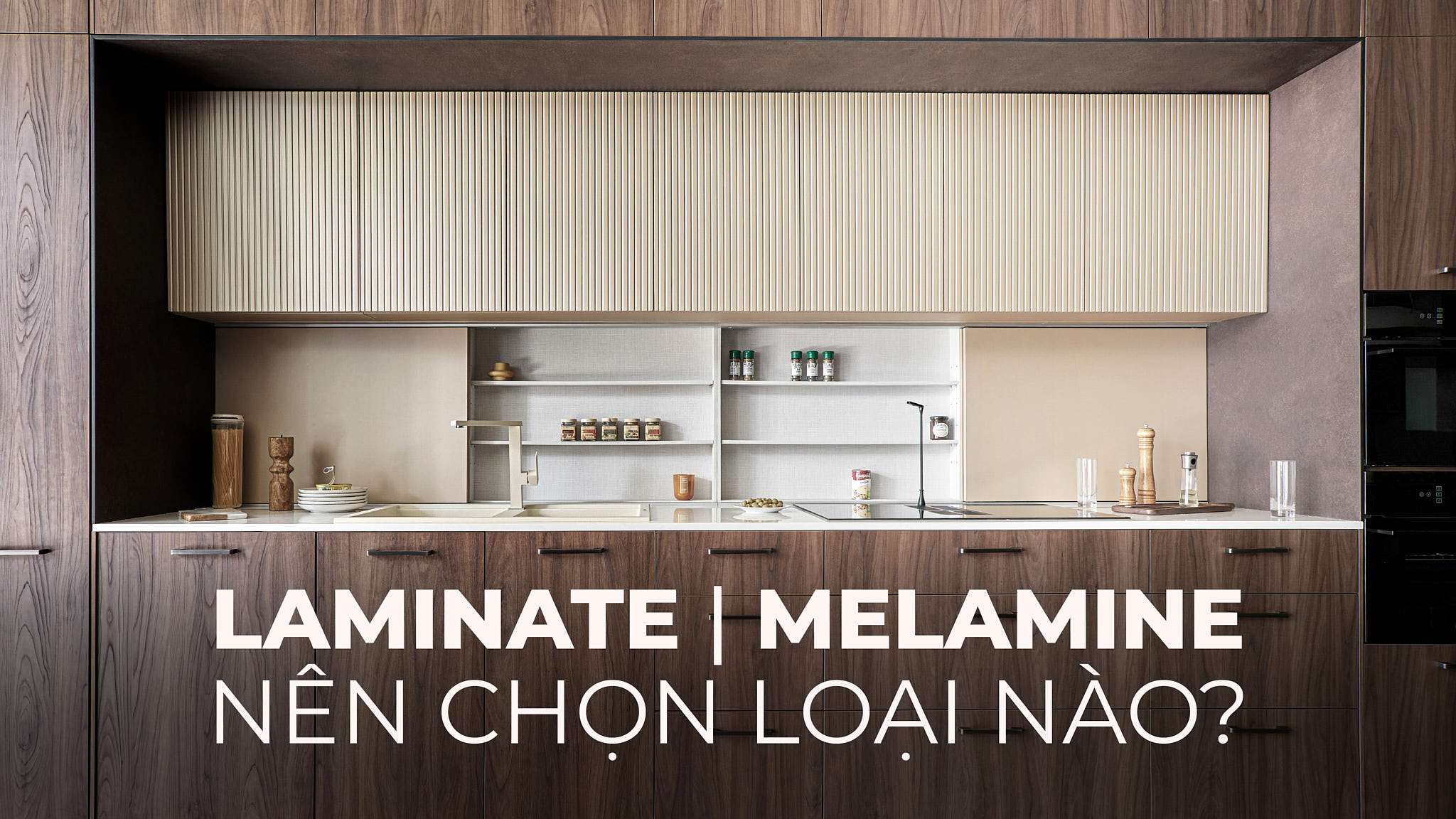 SO SÁNH LAMINATE VÀ MELAMINE CHI TIẾT NHẤT