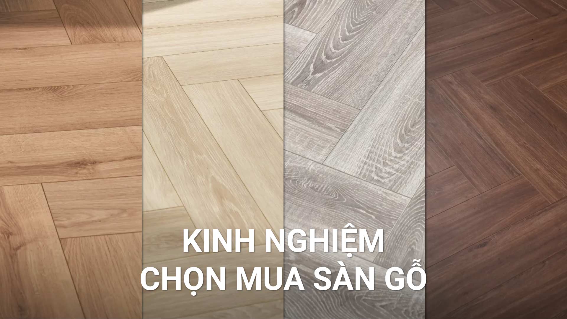 kinh nghiệm khi chọn mua sàn gỗ công nghiệp