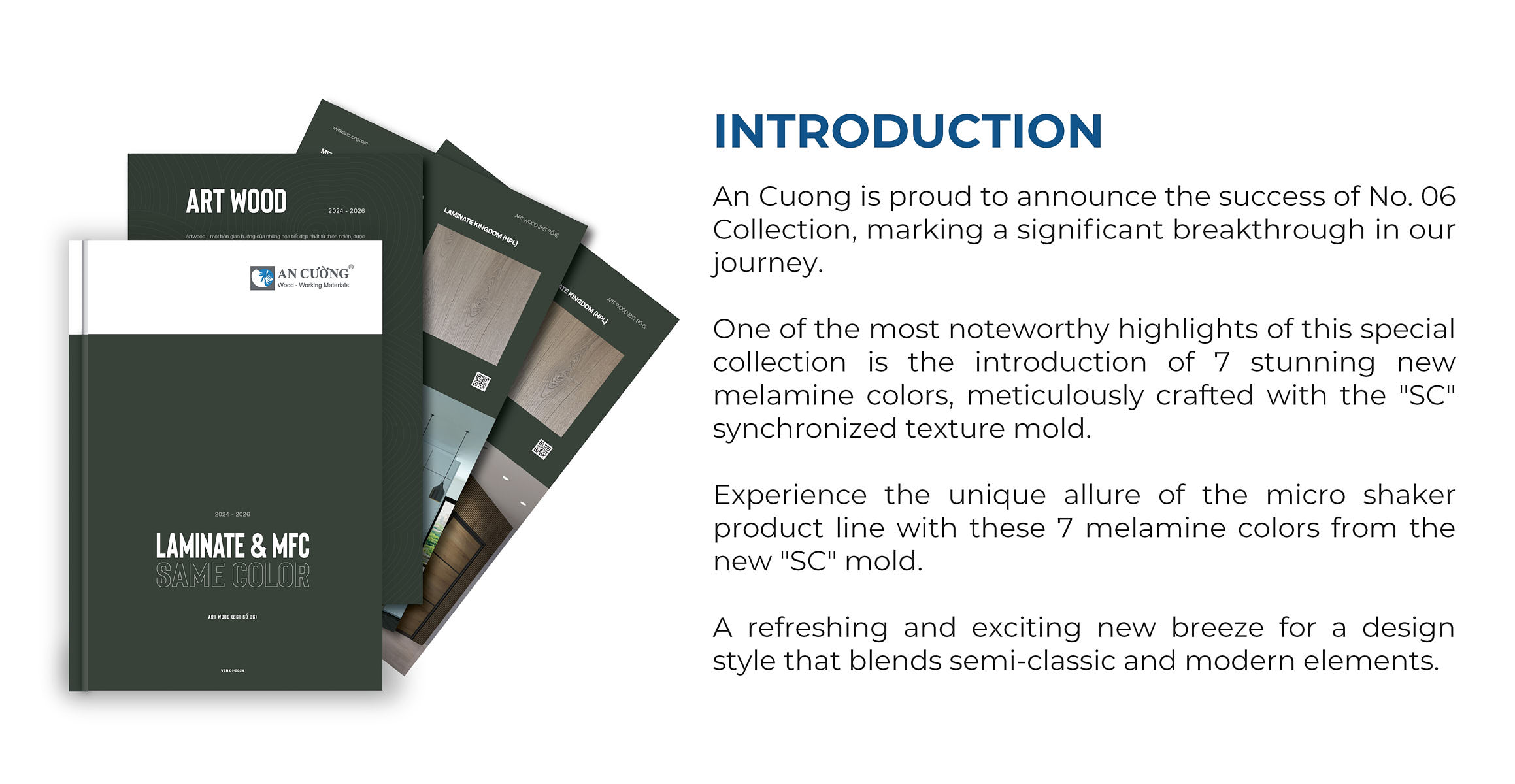 Bộ sưu tập số 6 của An Cường là một bước đột phá nổi bật với 7 màu Melamine tuyệt đẹp, được tạo ra với khuôn SC (Synchronize)