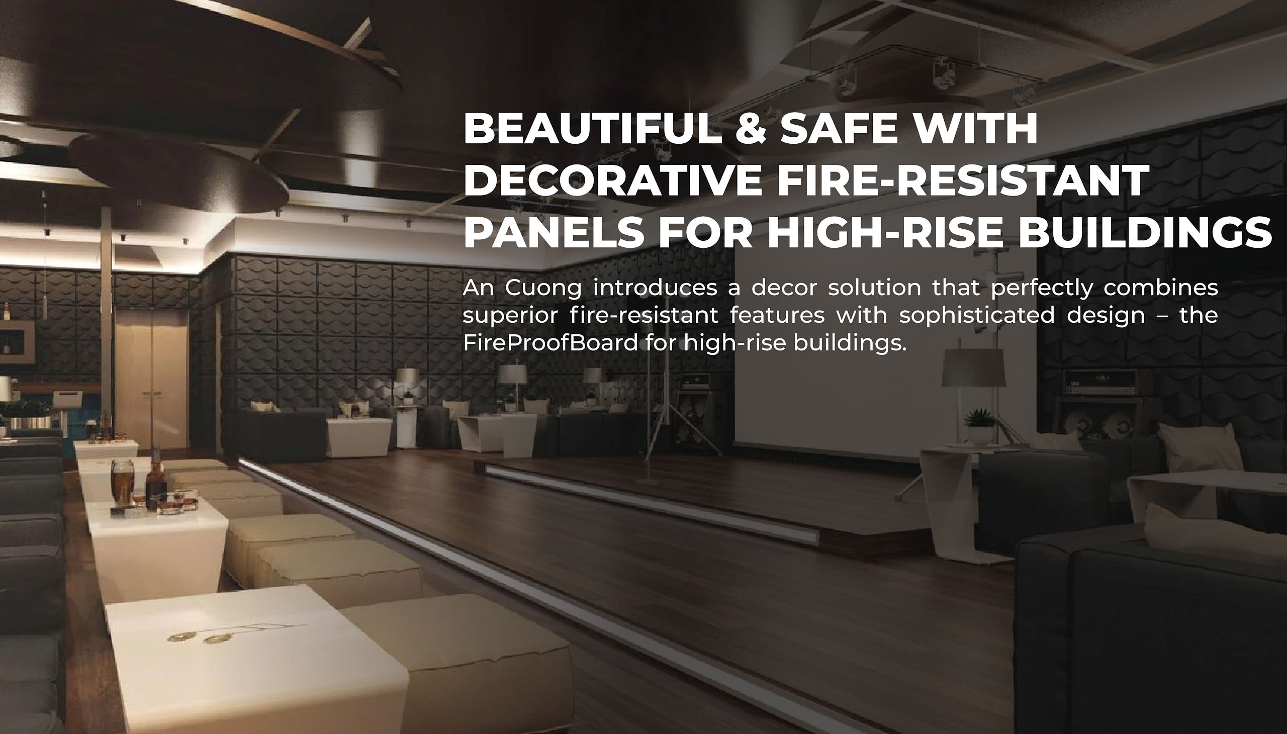 An Cường giới thiệu một giải pháp decor kết hợp hoàn hảo giữa tính năng chống cháy vượt trội và thiết kế tinh tế - Tấm chống cháy decor cho nhà cao tầng (Fire Proof Board).