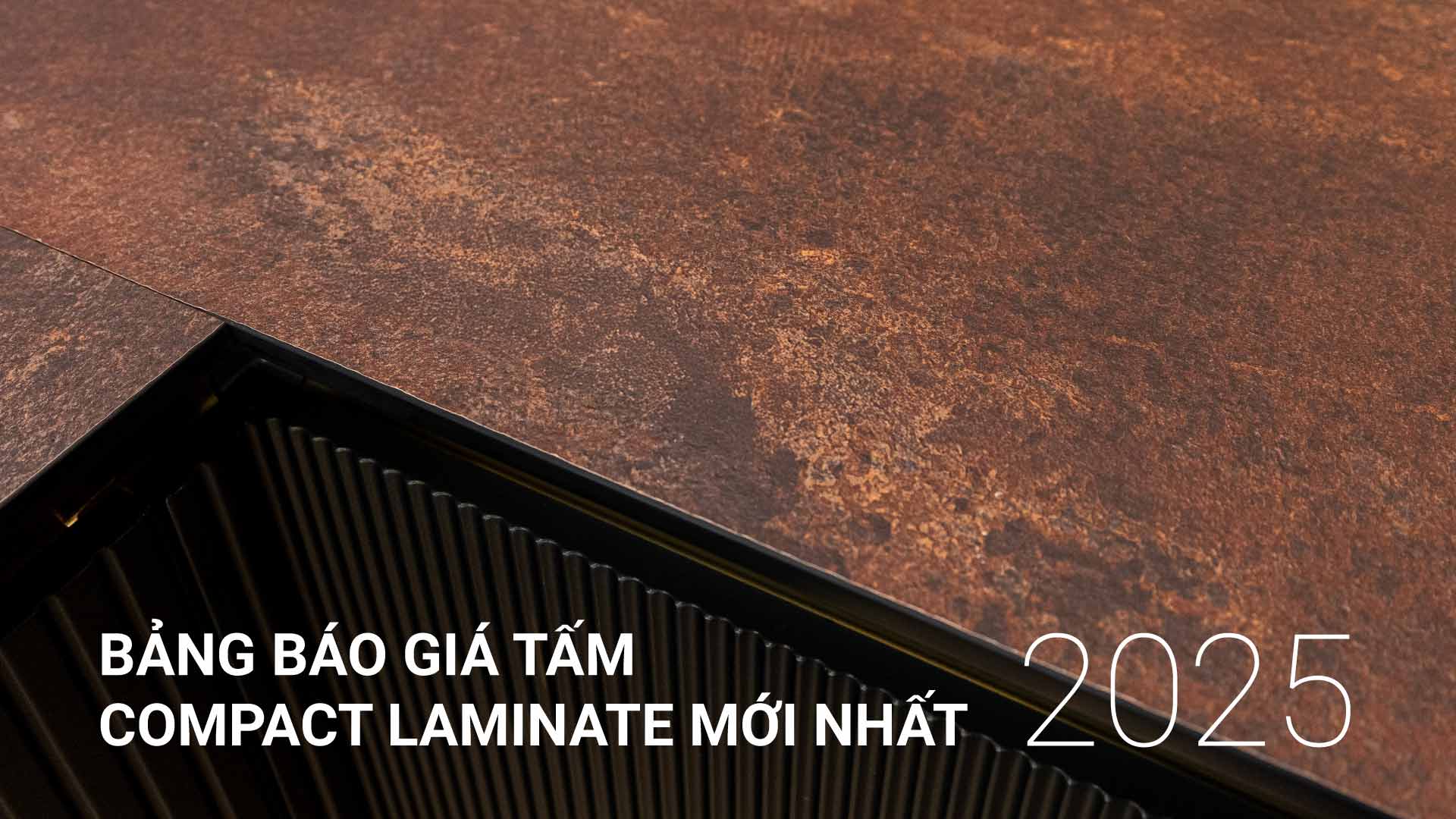 Báo giá tấm Compact Laminate mới nhất 2025