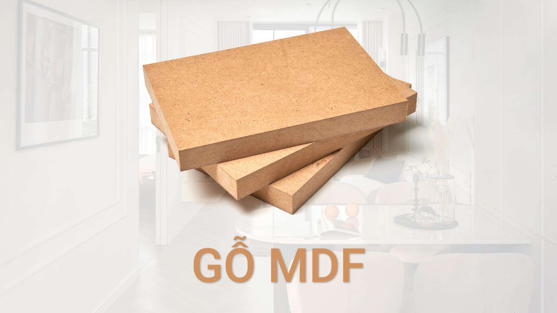 Gỗ MDF là gì? Phân loại, ưu nhược điểm và ứng dụng thực tế