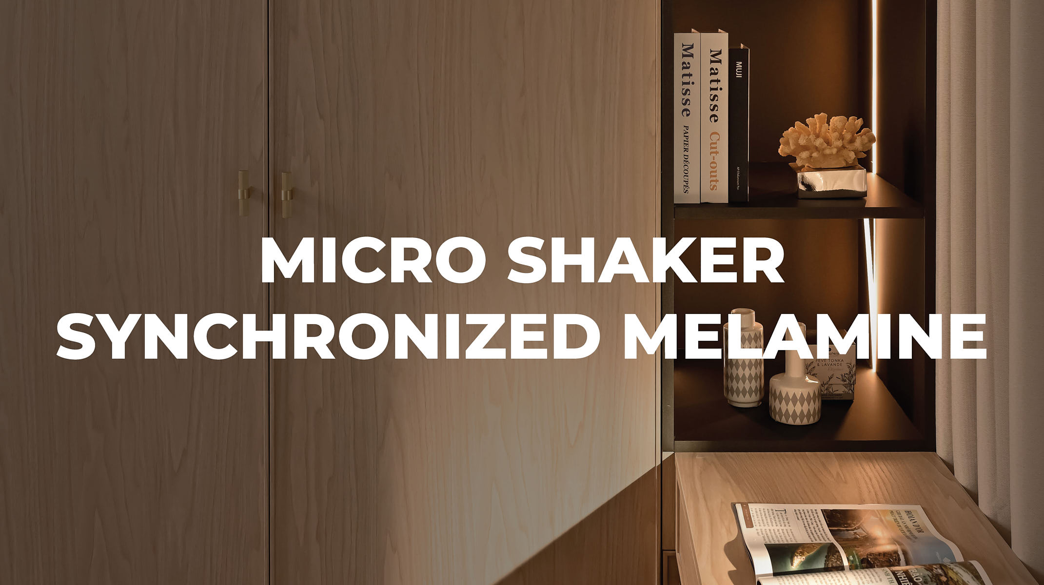 LUỒNG GIÓ MỚI - MICRO SHAKER | SYNCHRONIZE MELAMINE